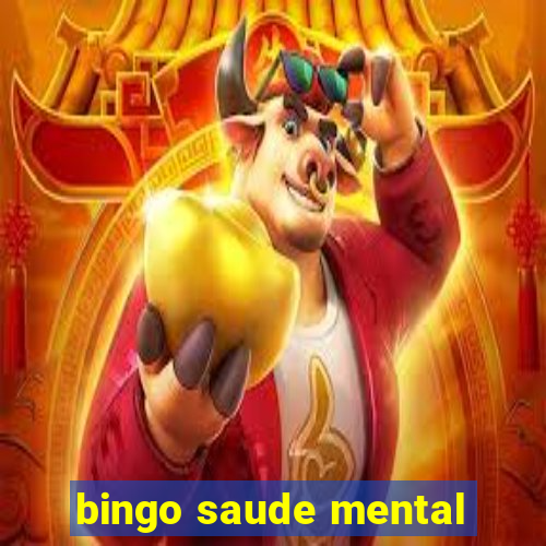 bingo saude mental